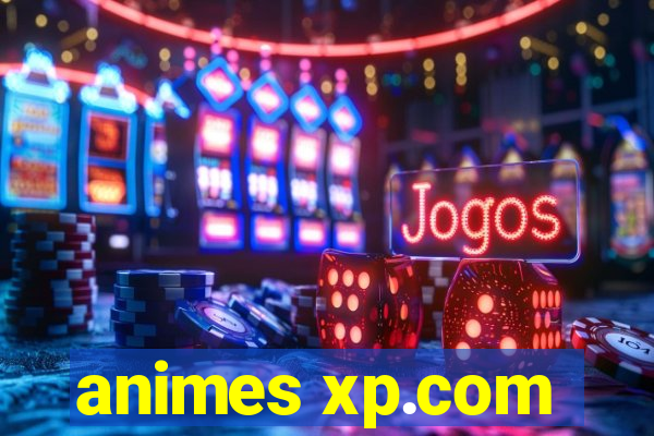 animes xp.com